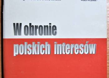 Jerzy Robert Nowak - W obronie polskich interesów