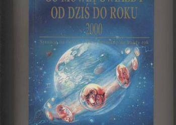 Co mówią gwiazdy od dziś do roku 2000  Sytuacja na swie