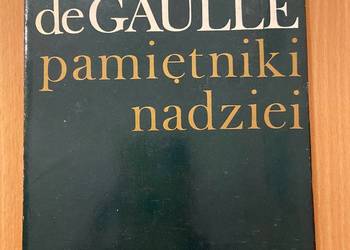Charles de Gaulle - Pamiętniki nadziei