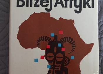 BLIŻEJ AFRYKI J.Chałasiński, K.Chałasińska BLIŻEJ AFRYKI J.Chałasiński, K.Chałasińska