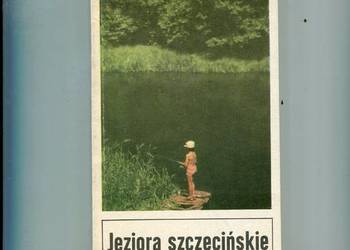 Jeziora szczecińskie Przewodnik dla wędkarzy i turystów