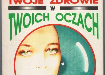 ZDROWIE W TWOICH OCZACH TOM 21 - BARDADYN M.