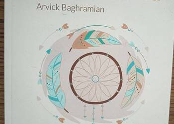 Nowa Magia szamanizmu Arvick Baghramian