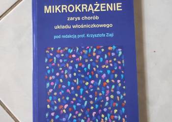 Mikrokrążenie Zarys chorób układu włośniczkowego Krzysztof Ziaja medycyna l Mikrokrążenie Zarys chorób układu włośniczkowego Krzysztof Ziaja medycyna l