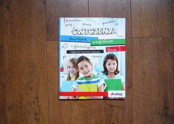 Ćwiczenia słownikowe, ortograficzne i gramatyczne klasa 3