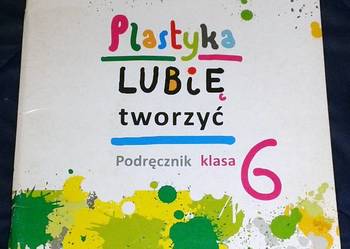 Plastyka. Lubię tworzyć kl. 6 - W. Sygut, M. Kwiecień