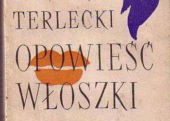 (39) OPOWIEŚĆ WŁOSZKI - OLGIERD TERLECKI
