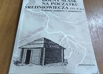 Dolny Śląsk na początku średniowiecza (VI-X w.) podstawy osadnicze Lodowski