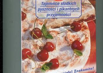 Tajemnice słodkich pyszności i pikantnych przyjemności