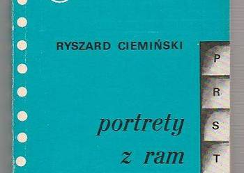 (7443) PORTRETY Z RAM WYJĘTE – RYSZARD CIEMIŃSKI