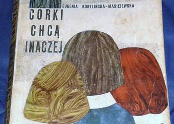 Córki chcą inaczej - Eugenia Kobylińska-Masiejewska