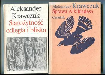 Sprawa Alkibiadesa , Starożytność odległa i bliska- Aleksander  Krawczuk