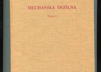 Mechanika ogólna T.II Dynamika - Jerzy Leyko