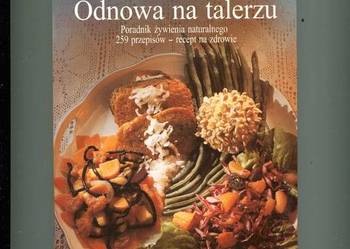 Odnowa na talerzu Poradnik żywienia naturalnego