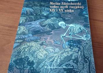 Marian Zdziechowski wobec myśli rosyjskiej XIX i XX wieku Witold Wasilewski