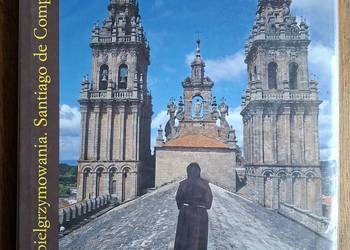 Hiszpania Łaska pielgrzymowania Santiago de Compostela- A. Bujak