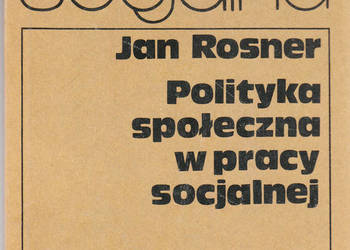 (01139) POLITYKA SPOŁECZNA W PRACY SOCJALNEJ – JAN ROSNER