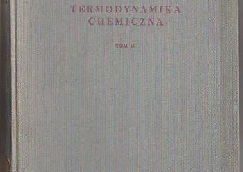 (7227) ; TERMODYNAMIKA CHEMICZNA TOM II ( TERMODYNAMIKA UKŁA