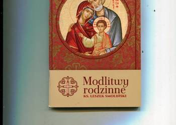 Modlitwy rodzinne - Ks. Leszek Smoliński