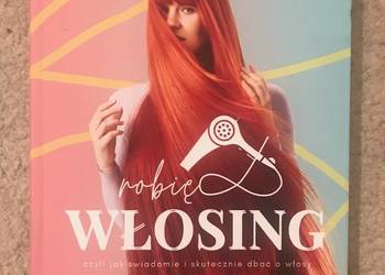 Robię włosing czyli jak skutecznie dbać o włosy