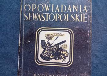 Lew Tołstoj. Opowiadania sewastopolskie. Wyd. I, 1950r. Ilustracje Szancer.