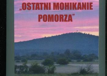 Ostatni Mohikanie Pomorza - Małgorzata Mastalerz - Krystjańczuk