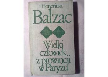 Honoriusz Balzac: WIELKI CZŁOWIEK Z PROWINCJI W PARYŻU