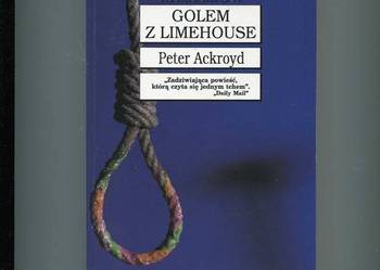 Golem z Limehouse - Peter Ackroyd Golem z Limehouse - Peter Ackroyd