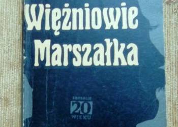 WIĘŹNIOWIE MARSZAŁKA - Marek RUSZCZYC