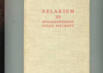 Szlakiem 32 Budziszyńskiego Pułku Piechoty