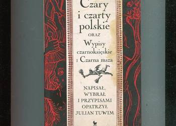 Czary i czarty polskie oraz Wypisy czarnoksięskie -Julian Tuwim
