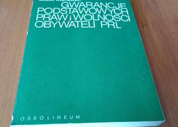 Gwarancje podstawowych praw i wolności obywateli PRL Leszek Wiśniewski