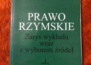 Prawo rzymskie zarys wykładu wraz z wyborem źródeł
