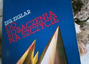 Zig Ziglar Do zobaczenia na szczycie księgarnia antykwariat Zig Ziglar Do zobaczenia na szczycie księgarnia antykwariat