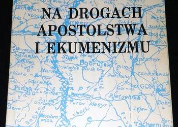 Na drogach apostolstwa i ekumenizmu - S. Gracja Krystyna Wasilewska MSF
