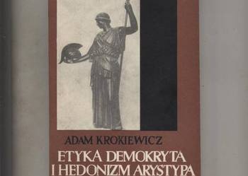 Etyka Demokryta i hedonizm Arystypa - Krokiewicz