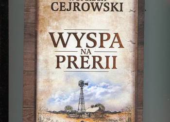 Wyspa na prerii - Cejrowski Wyspa na prerii - Cejrowski