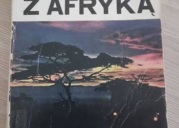Karen Blixen - Pożegnanie z Afryką