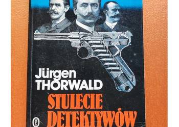 Stulecie detektywów Jürgen Thorwald początki kryminalistyki