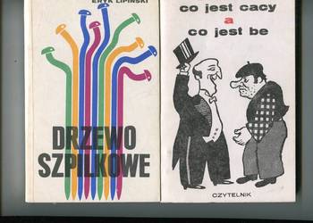 Co jest cacy a co jest be , Drzewo Szpilkowe- Eryk Lipiński