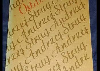 Ostatnie listy. Opowiadania i szkice - Andrzej Strug