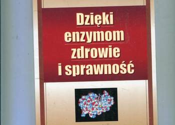 Dzięki enzymom zdrowie i sprawność - Helga Volimer