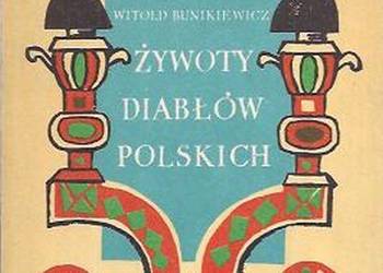 ŻYWOTY DIABŁÓW POLSKICH - BUNIKIEWICZ WITOLD
