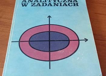 Geometria analityczna w zadaniach Edward Kącki, Danuta Sadowska, Siewierski