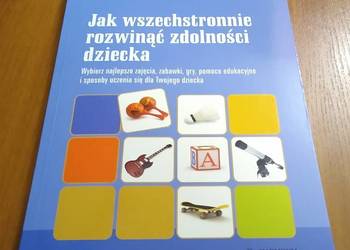 Jak wszechstronnie rozwinąć zdolności dziecka Lauren Bradway B Albers Hills