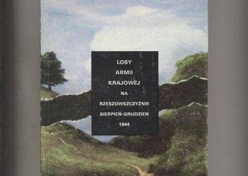 Losy Armii Krajowej na Rzeszowszczyźnie sierpień-grudzi