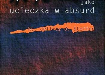 SATANIZM Jako ucieczka w absurd - Jeffrey J. Steffon wyd.WAM