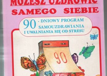 MOŻESZ UZDROWIĆ SAMEGO SIEBIE TOM 23 - SHEALY N.C.