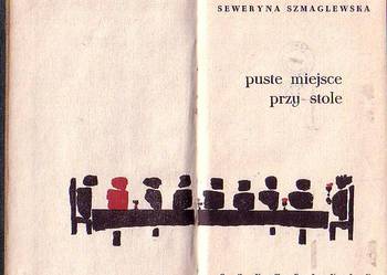 (9037) PUSTE MIEJSCE PRZY STOLE – SEWERYNA SZMAGLEWSKA