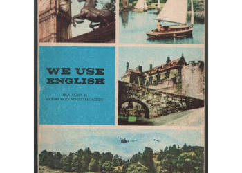 We Use English Dla Klasy III Liceum Ogólnokształcącego - Smólska J.